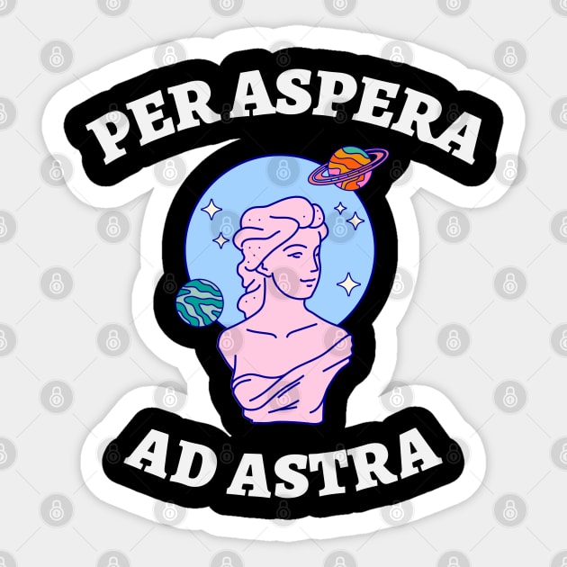 Per Aspera Ad Astra Sticker by Stylecombinator